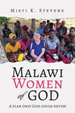 Malawi Women of God af Misti Stevens