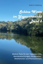 Schöne Worte im Yogaunterricht - Band 3 af Kathrin Wibbing