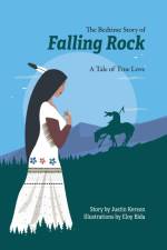 The Bedtime Story of Falling Rock: A Tale of True Love af Justin Kerson