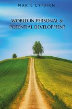 World in personal and potential development af Marie Cyprien