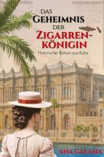 Das Geheimnis der Zigarrenkönigin - Liebesroman Karibik af Ana Galana