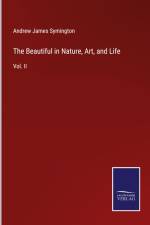 The Beautiful in Nature, Art, and Life