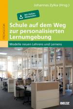 Schule auf dem Weg zur personalisierten Lernumgebung af Johannes Zylka