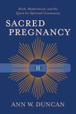 Sacred Pregnancy af Ann W. Duncan