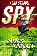 SPY (Band 2) - Hotspot Kinshasa af Arno Strobel