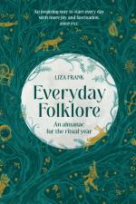 Everyday Folklore af Liza Frank