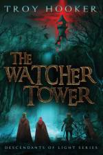 The Watcher Tower af Troy Hooker