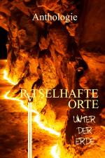 Rätselhafte Orte unter der Erde af Mikey L. Theiß