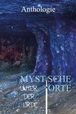 Mystische Orte unter der Erde af Petra Pribitzer