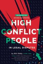 High Conflict People in Legal Disputes af Bill Eddy