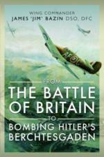 From The Battle of Britain to Bombing Hitler's Berchtesgaden af Fenella Bazin