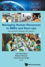Managing Human Resources In Smes And Start-ups: International Challenges And Solutions