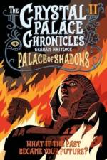 The Crystal Palace Chronicles 2