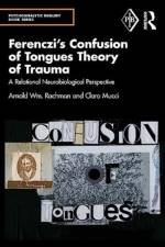 Ferenczi's Confusion of Tongues Theory of Trauma af Arnold Rachman