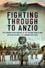 Fighting Through to Anzio af Stewart Mitchell