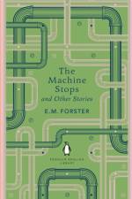 The Machine Stops and Other Stories af E M Forster