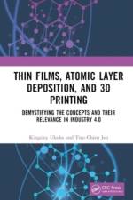 Thin Films, Atomic Layer Deposition, and 3D Printing