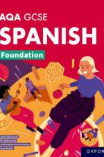 AQA GCSE Spanish Foundation: AQA Approved GCSE Spanish Foundation Student Book af Tony Weston
