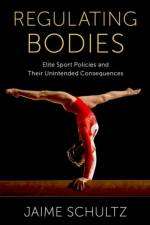 Regulating Bodies af Jaime (Professor of Kinesiology and Women's Schultz