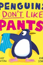 Penguins Don't Like Pants! af Jonny Leighton