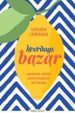 Hverdagsbazar af Louisa Lorang