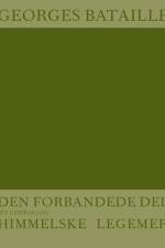 Den forbandede del (et uddrag) og Himmelske legemer af Georges Bataille