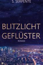 Blitzlichtgeflüster af S. Serpente
