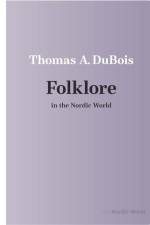 Folklore in the Nordic World af Thomas A DuBois