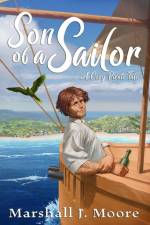 Son of a Sailor: A Cozy Pirate Tale af Marshall J. Moore