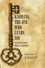 Knowing the One Who Leads You af Stephen E Canup