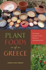 Plant Foods of Greece: A Culinary Journey to the Neolithic and Bronze Ages af Soultana Maria Valamoti