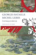 Correspondence - Georges Bataille and Michel Leiris