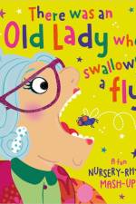 There Was an Old Lady Who Swallowed a Fly af Rosie Greening