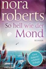 So hell wie der Mond af Nora Roberts