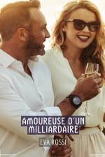 Amoureuse d'un Milliardaire af Eva Rossi