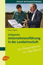 Erfolgreiche Unternehmensführung in der Landwirtschaft af Rainer Langosch
