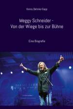 Meggy Schneider - Von der Wiege bis zur Bühne af Kenny Behnke-Gapp
