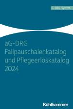 aG-DRG Fallpauschalenkatalog und Pflegeerlöskatalog 2024 af Institut für das Entgeltsystem im Krankenhaus (InEK) GmbH