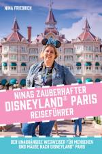 Ninas zauberhafter Disneyland Paris Reiseführer af Nina Friedrich