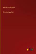 The Italian Girl af Katharine Washburn