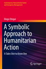 A Symbolic Approach to Humanitarian Action af Diego Otegui