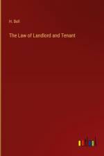 The Law of Landlord and Tenant af H. Bell