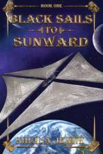 Black Sails to Sunward af Sheila Jenné