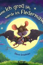 Wenn ich groß bin, werde ich Fledermaus af Steve Smallman
