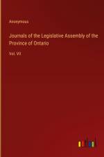 Journals of the Legislative Assembly of the Province of Ontario af Anonymous