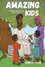 Amazing Kids: 10 Biblical Accounts of Greatness af Marilyn Evans