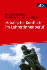 Moralische Konflikte im Lehrer:innenberuf af Ricarda Rübben