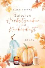 Zwischen Herbstzauber und Kürbisduft af Alina Nayyar