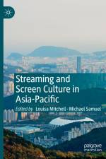 Streaming and Screen Culture in Asia-Pacific af Louisa Mitchell