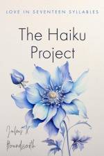 The Haiku Project af Julius X Houndsworth